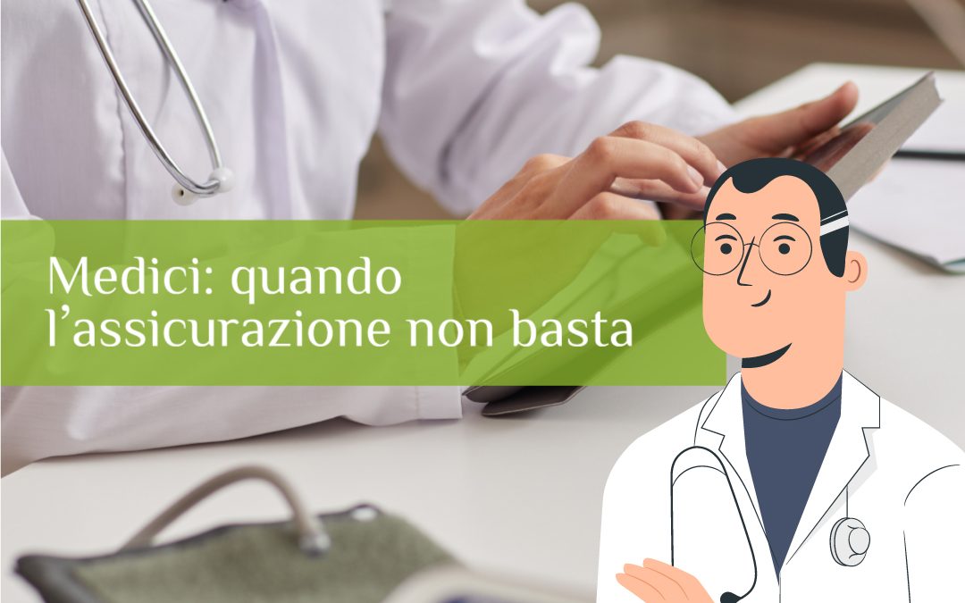 Medici: quando l’assicurazione non basta